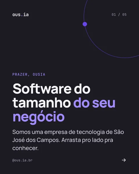 Post do @ous.ia.br de 16/10/2026: capa do carrossel “Software do tamanho do seu negócio”