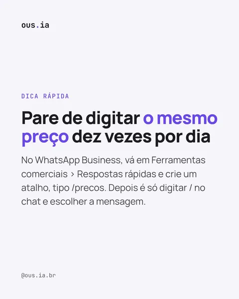 Post do @ous.ia.br de 17/10/2026: dica “Pare de digitar o mesmo preço dez vezes por dia”